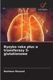 Ryzyko raka p¿uc a transferazy S-glutationowe