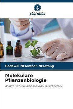 Molekulare Pflanzenbiologie - Ntsomboh Ntsefong, Godswill Molekulare Pflanzenbiologie - Ntsomboh Ntsefong, Godswill