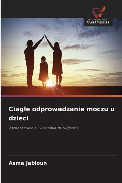 Ci¿g¿e odprowadzanie moczu u dzieci - JABLOUN, Asma Ci¿g¿e odprowadzanie moczu u dzieci - JABLOUN, Asma