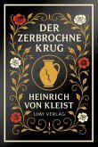 Heinrich von Kleist: Der zerbrochne Krug. Vollständige Neuausgabe