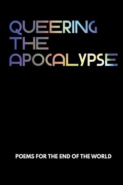 Queering the Apocalypse Queering the Apocalypse