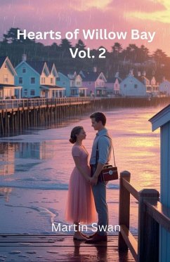 Hearts Of Willow Bay Vol 2 - Swan, Martin