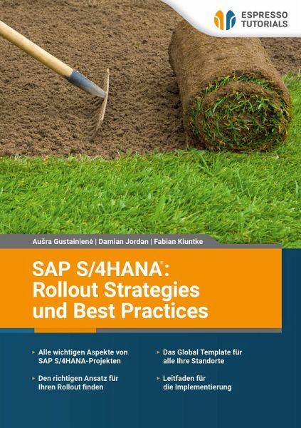SAP S/4HANA: Rollout Strategies und Best Practices SAP S/4HANA: Rollout Strategies und Best Practices