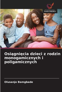 Cover Osi¿gni¿cia dzieci z rodzin monogamicznych i poligamicznych
