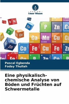 Cover Eine physikalisch-chemische Analyse von Böden und Früchten auf Schwermetalle