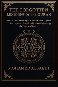 Cover The Meaning of Jubilation in the Qur'an Book I - The Forgotten Lexicons of the Qur'an Series (eBook, ePUB)