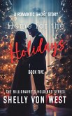 Home for the Holidays (The Billionaire's Holdings, #5) (eBook, ePUB)
