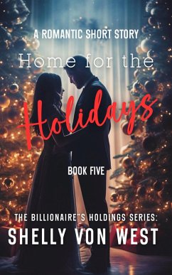 Cover Home for the Holidays (The Billionaire's Holdings, #5) (eBook, ePUB)