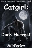 Catgirl: Dark Harvest (Synne City Super Heroines in Peril) (eBook, ePUB)