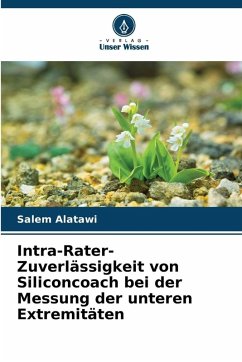 Intra-Rater-Zuverlässigkeit von Siliconcoach bei der Messung der unteren Extremitäten - Alatawi, Salem