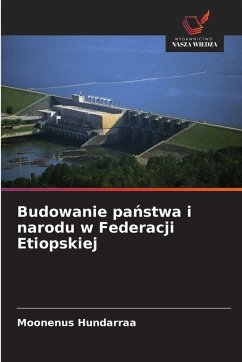 Cover Budowanie pa¿stwa i narodu w Federacji Etiopskiej