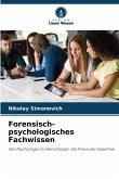 Forensisch-psychologisches Fachwissen Forensisch-psychologisches Fachwissen