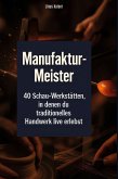 Manufaktur-Meister