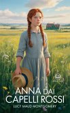Anna dai capelli rossi 1 - Anna di Green Gables (eBook, ePUB)