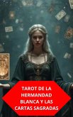 Tarot De La Hermandad Blanca Y Las Cartas Sagradas (eBook, ePUB) Tarot De La Hermandad Blanca Y Las Cartas Sagradas (eBook, ePUB)