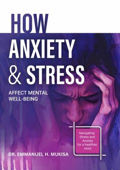 Cover How Anxiety and Stress Affect Mental Well-being (eBook, ePUB)