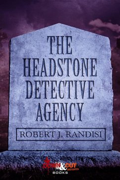 The Headstone Detective Agency (eBook, ePUB) - Randisi, Robert J. The Headstone Detective Agency (eBook, ePUB) - Randisi, Robert J.