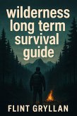 Wilderness Long Term Survival Guide (eBook, ePUB) Wilderness Long Term Survival Guide (eBook, ePUB)