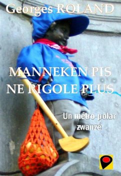 Manneken Pis ne rigole plus (eBook, ePUB) - Roland, Georges