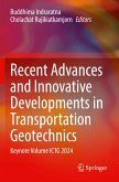 Recent Advances and Innovative Developments in Transportation Geotechnics