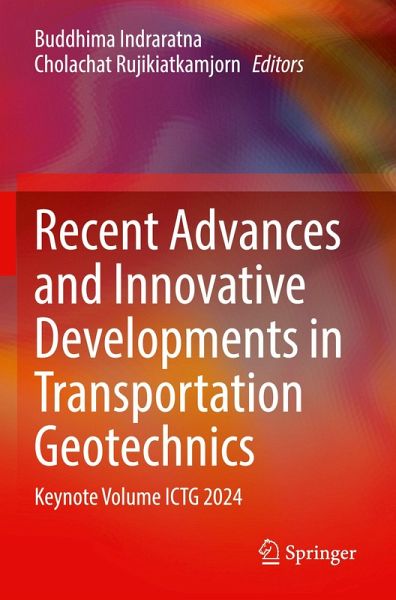 Recent Advances and Innovative Developments in Transportation Geotechnics Recent Advances and Innovative Developments in Transportation Geotechnics