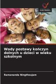 Wady postawy ko¿czyn dolnych u dzieci w wieku szkolnym Wady postawy ko¿czyn dolnych u dzieci w wieku szkolnym