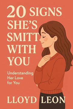 20 Signs She's Smitten With You (eBook, ePUB) - Leon, Lloyd