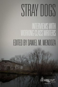 Cover Stray Dogs: Interviews with Working-Class Writers (eBook, ePUB)
