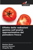Effetto delle radiazioni gamma sull'analisi approssimativa del pomodoro fresco