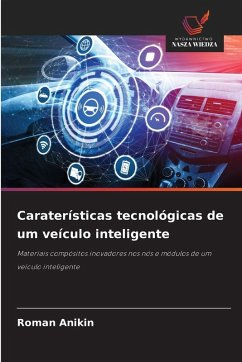 Caraterísticas tecnológicas de um veículo inteligente - Anikin, Roman Caraterísticas tecnológicas de um veículo inteligente - Anikin, Roman