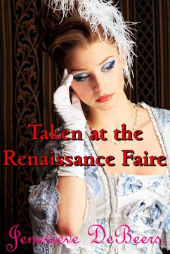 Taken at the Renaissance Faire (eBook, ePUB) - DeBeers, Jenevieve
