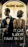 Ce que Blanche n'avait pas dit (eBook, ePUB)