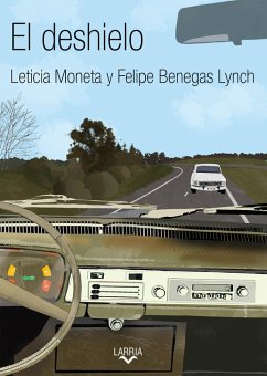 El deshielo (eBook, ePUB) - Moneta, Leticia; Benegas Lynch, Felipe