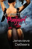My Pretty Ponygirl (eBook, ePUB)