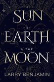 The Sun, the Earth & the Moon (eBook, ePUB)
