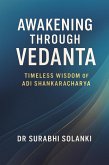 Awakening Through Vedanta: Timeless Wisdom of Adi Shankaracharya (eBook, ePUB)