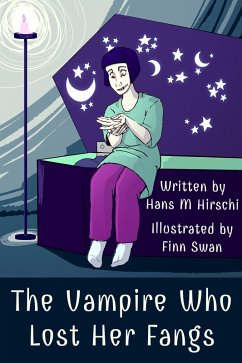 The Vampire Who Lost Her Fangs (eBook, ePUB) - Hirschi, Hans M The Vampire Who Lost Her Fangs (eBook, ePUB) - Hirschi, Hans M