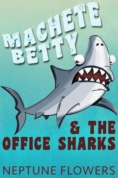 Cover Machete Betty and the Office Sharks (eBook, ePUB)