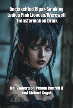 Cover Declassified Cigar-Smoking Ladies Pink Lioness/Werewolf Transformation Drink (Werewolf Transforming Drink, #3) (eBook, ePUB)
