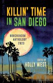 Killin' Time in San Diego: Bouchercon Anthology 2023 (eBook, ePUB) Killin' Time in San Diego: Bouchercon Anthology 2023 (eBook, ePUB)