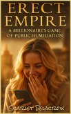 Erect Empire: A Millionaire's Game of Public Humiliation (Addictive Filth, #9) (eBook, ePUB) Erect Empire: A Millionaire's Game of Public Humiliation (Addictive Filth, #9) (eBook, ePUB)