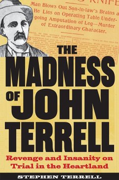 The Madness of John Terrell (eBook, ePUB) - Terrell, Stephen