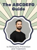 The ABCDEFG Guide to Melanoma Prevention and Treatment (eBook, ePUB)