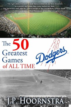 Cover The 50 Greatest Dodgers Games of All Time (eBook, ePUB)