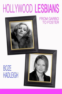 Hollywood Lesbians: From Garbo to Foster (eBook, ePUB) - Hadleigh, Boze