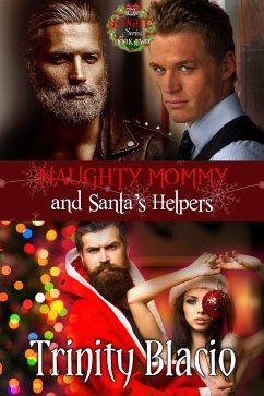 Naughty Mommy and Santa's Helpers (eBook, ePUB) - Blacio, Trinity