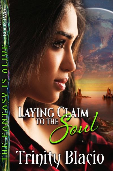 Laying Claim to the Soul - Book Two of the Fantasy is Alive Series (eBook, ePUB)
