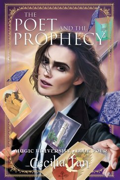 The Poet and the Prophecy (Magic University, #4) (eBook, ePUB) - Tan, Cecilia