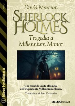 Cover Sherlock Holmes - Tragedia a Millennium Manor (eBook, ePUB)
