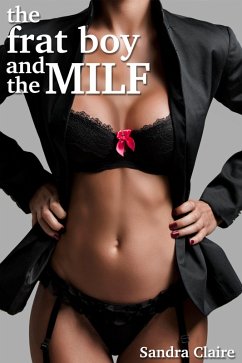 Cover The Frat Boy And The MILF (eBook, ePUB)